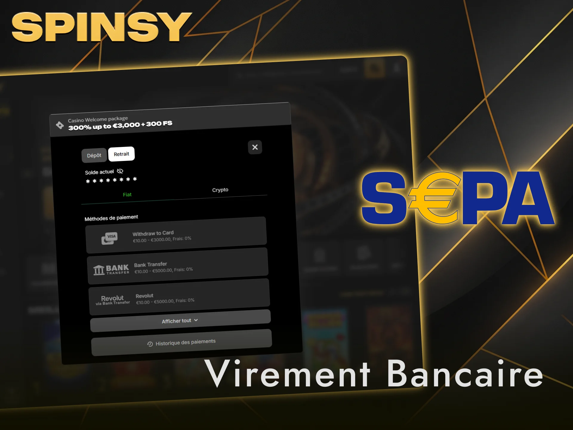 Choisissez le virement SEPA sur Spinsy pour effectuer votre retrait en toute sécurité.